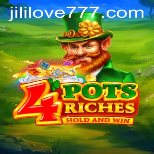 Exploring the Exciting World of 4potsriches: Love Jili 777