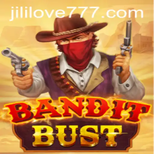 Get to Know BanditBust: The Thrilling Adventure Inspired by Love Jili 777
