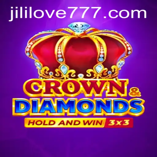 Crowndiamonds and Love Jili 777: A Deep Dive into the Game