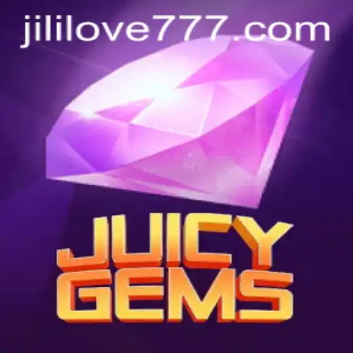 Exploring JuicyGems: The Thrilling World of Love Jili 777